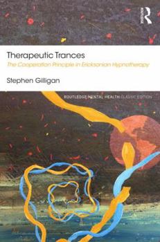 Paperback Therapeutic Trances: The Cooperation Principle in Ericksonian Hypnotherapy Book
