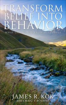 Paperback Transform Belief Into Behavior Book