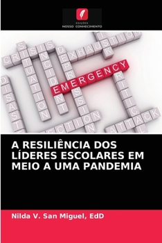 Paperback A Resiliência DOS Líderes Escolares Em Meio a Uma Pandemia [Portuguese] Book