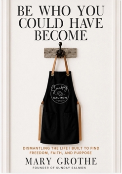 Hardcover Be Who You Could Have Become Book