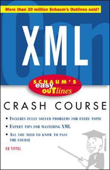 Paperback Schaum's Easy Outline XML: Based on Schaum's Outline of Theory and Problems of XML by Ed Tittel Book