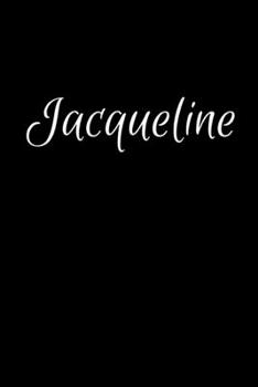 Paperback Jacqueline: Notebook Journal for Women or Girl with the name Jacqueline - Beautiful Elegant Bold & Personalized Gift Perfect for L Book