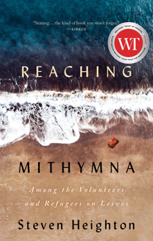 Paperback Reaching Mithymna: Among the Volunteers and Refugees on Lesvos Book
