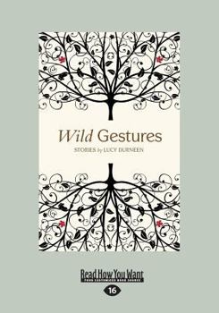 Paperback Wild Gestures (Large Print 16pt) [Large Print] Book