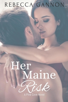 Her Maine Risk - Book #3 of the Pine Cove