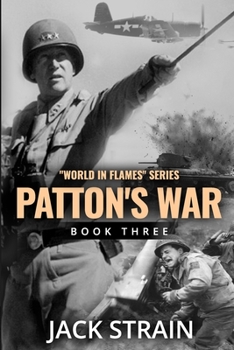 Paperback Patton's War: Book Three in The World in Flames series Book