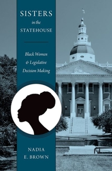 Hardcover Sisters in the Statehouse: Black Women and Legislative Decision Making Book