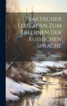 Hardcover Praktischer Leitfaden zum Erlernen der russischen Sprache [German] Book