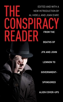 Paperback The Conspiracy Reader: From the Deaths of JFK and John Lennon to Government-Sponsored Alien Cover-Ups Book