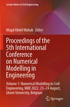 Paperback Proceedings of the 5th International Conference on Numerical Modelling in Engineering: Volume 1: Numerical Modelling in Civil Engineering, Nme 2022, 2 Book