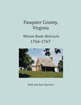 Paperback Fauquier County, Virginia Minute Book Abstracts 1766-1767 Book
