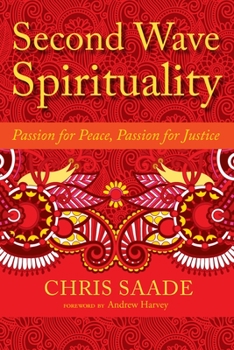 Paperback Second Wave Spirituality: Passion for Peace, Passion for Justice: Exposition and Anthology Book