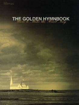 Paperback The Golden Hymnbook: Music to Make the Heart Sing [Large Print] Book