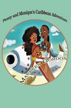 Penny & Monique's Caribbean Adventure