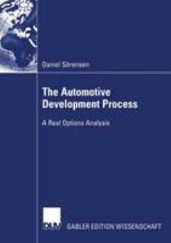 Paperback The Automotive Development Process: A Real Options Analysis Book