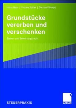Paperback Grundstücke Vererben Und Verschenken: Steuer- Und Bewertungsrecht [German] Book