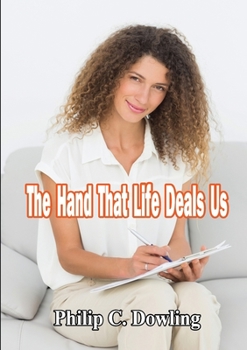 Paperback The Hand That Life Deals Us Book
