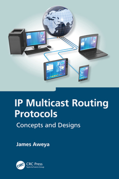 Hardcover IP Multicast Routing Protocols: Concepts and Designs Book