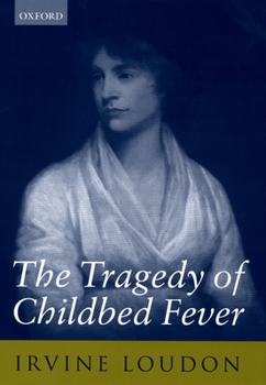 Hardcover The Tragedy of Childbed Fever Book