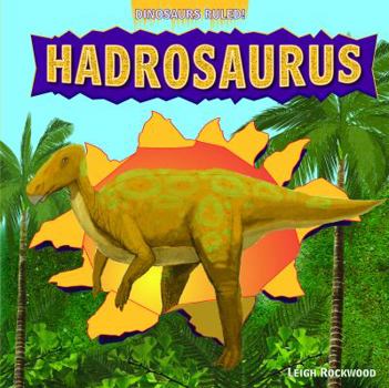 Hadrosaurus - Book  of the Dinosaurs Ruled!