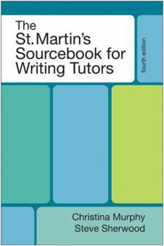 Paperback The St. Martin's Sourcebook for Writing Tutors Book