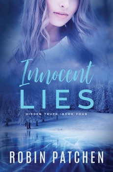 Innocent Lies - Book #4 of the Hidden Truths