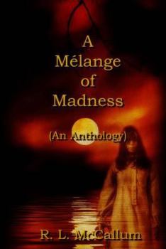 Paperback A Melange of Madness: An Anthology Book