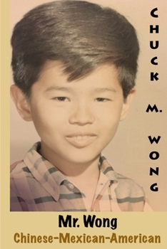 Paperback Mr. Wong, Chinese-Mexican-American Book