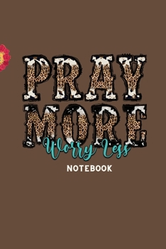 Paperback Pray More Notebook: Western Theme Journal Book