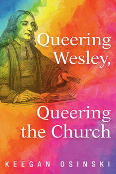 Paperback Queering Wesley, Queering the Church Book