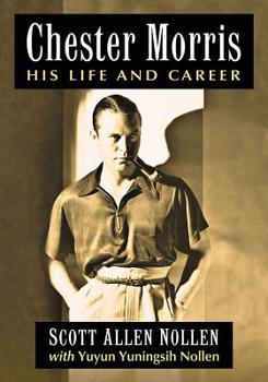 Paperback Chester Morris: His Life and Career Book