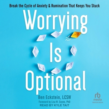 Audio CD Worrying Is Optional: Break the Cycle of Anxiety and Rumination That Keeps You Stuck Book