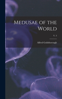 Hardcover Medusae of the World; v. 3 Book