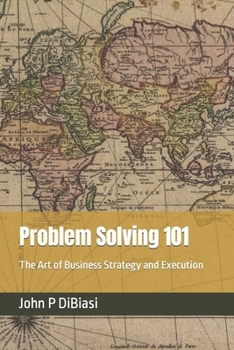 Paperback Problem Solving 101: The Art of Business Strategy and Execution Book