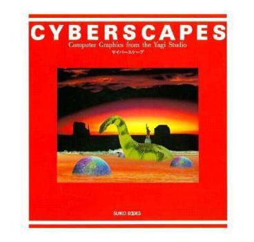 Hardcover Cyberscapes: Computer Graphics from the Yagi Studio Book