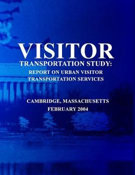 Visitor Transportation Study: Report on Urban Visitor Transportation Services