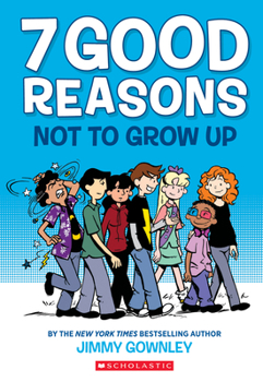Paperback 7 Good Reasons Not to Grow Up: A Graphic Novel Book