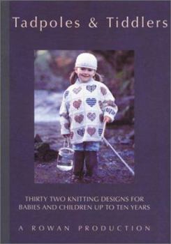 Paperback Tadpoles & Tiddlers: Thirty Two Knitting Designs for Babies and Children Up to Ten Years Book