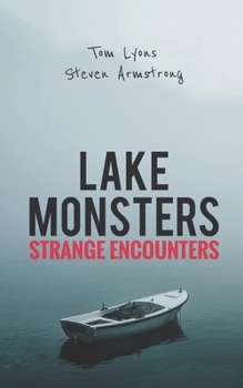 Paperback Lake Monsters: Strange Encounters Book