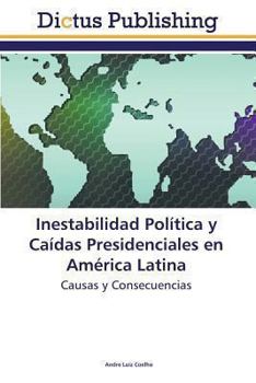 Paperback Inestabilidad Politica y Caidas Presidenciales En America Latina [Spanish] Book