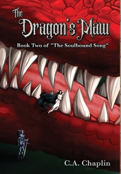 Dragon's Maw : Book Two of the Soulbound Song