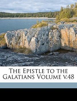 Paperback The Epistle to the Galatians Volume V.48 Book