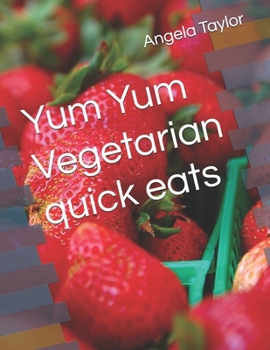 Paperback Yum Yum Vegetarian quick eats Book