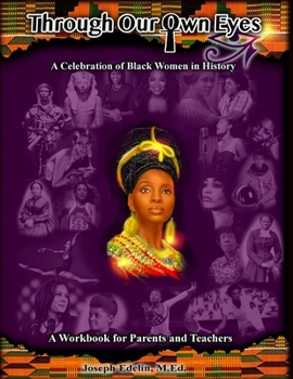 Paperback Through Our Own Eyes: A Celebration of Black Women in History Book