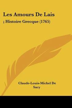 Paperback Les Amours De Lais: ; Histoire Grecque (1765) Book