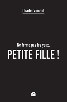 Paperback Ne ferme pas les yeux, petite fille ! [French] Book