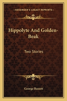 Paperback Hippolyte And Golden-Beak: Two Stories Book