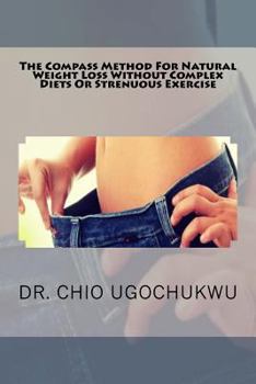 Paperback The Compass Method For Natural Weight Loss Without Complex Diets Or Strenuous Ex Book