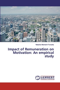 Paperback Impact of Remuneration on Motivation: An empirical study Book