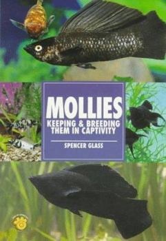 Paperback Mollies: Keeping & Breeding Them in Captivity Book